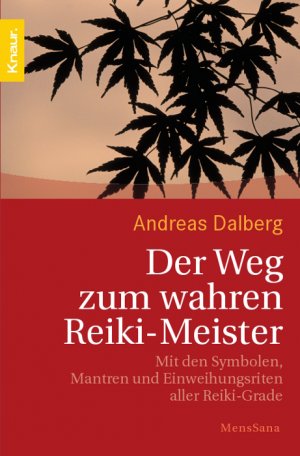 gebrauchtes Buch – Andreas Dalberg – Der Weg zum wahren Reiki Meister