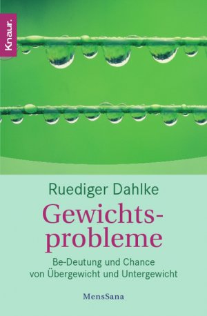 ISBN 9783426870952: Gewichtsprobleme: Be-Deutung und Chance von Übergewicht und Untergewicht