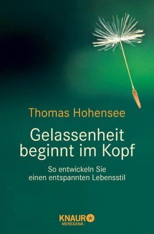 ISBN 9783426872826: Gelassenheit beginnt im Kopf - So entwickeln Sie einen entspannten Lebensstil