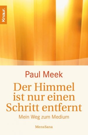 ISBN 9783426873540: Der Himmel ist nur einen Schritt entfernt : mein Weg zum Medium