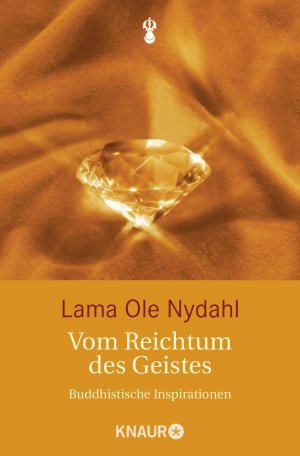 ISBN 9783426873847: Vom Reichtum des Geistes | Buddhistische Inspirationen | Lama Ole Nydahl | Taschenbuch | 175 S. | Deutsch | 2009 | Droemer Knaur | EAN 9783426873847