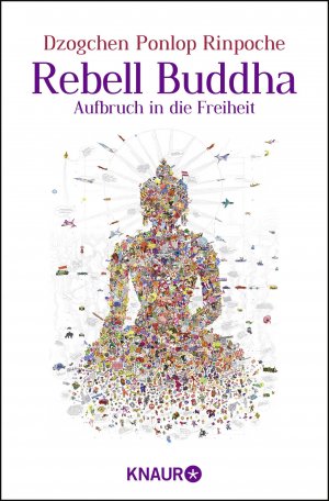 neues Buch – Dzogchen Ponlop Rinpoche – Rebell Buddha