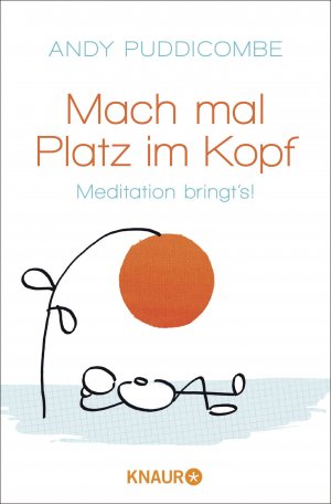 gebrauchtes Buch – Andy Puddicombe – Mach mal Platz im Kopf - Meditation bringt's!