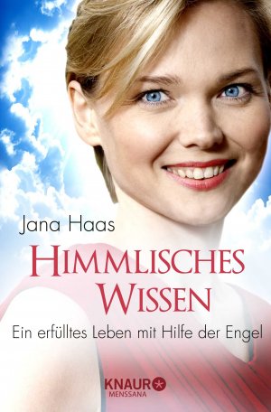 gebrauchtes Buch – Jana Haas – Himmlisches Wissen - Ein erfülltes Leben mit Hilfe der Engel