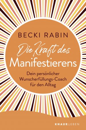 ISBN 9783426879320: Die Kraft des Manifestierens - Dein persönlicher Wunscherfüllungs-Coach für den Alltag