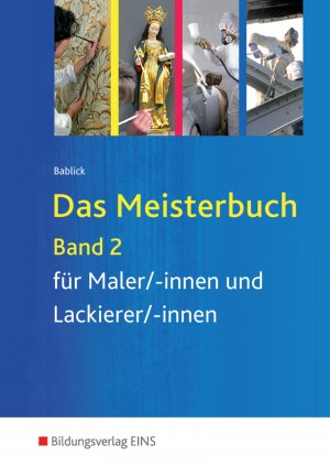 ISBN 9783427015987: Das Meisterbuch für Maler / -innen und Lackierer / -innen / Das Meisterbuch für Maler/-innen und Lackierer/-innen - Band 2