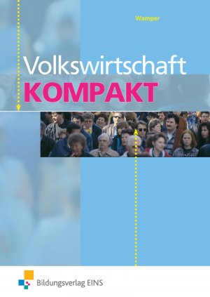 ISBN 9783427099987: Volkswirtschaft kompakt - Schülerband