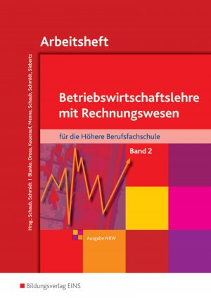 ISBN 9783427302360: Betriebswirtschaftslehre mit Rechnungswesen / Betriebswirtschaftslehre mit Rechnungswesen für die Höhere Berufsfachschule - Ausgabe Nordrhein-Westfalen – für die Höhere Berufsfachschule - Ausgabe Nordrhein-Westfalen / Band 2: Arbeitsheft