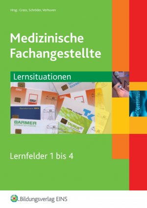 ISBN 9783427311843: Medizinische Fachangestellte - Ausgabe nach Ausbildungsjahren / Lernfelder 1-4: Lernsituationen 1