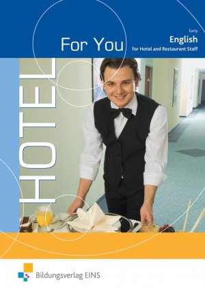 ISBN 9783427349501: Hotel For You - English for Hotel and Restaurant Staff – Schulbuch