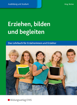 ISBN 9783427402756: Erziehen, bilden und begleiten - Das Lehrbuch für Erzieherinnen und Erzieher Schülerband