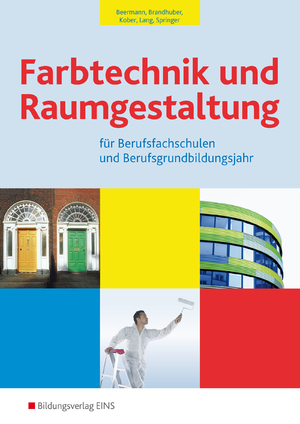 ISBN 9783427504177: Farbtechnik und Raumgestaltung - Ausgabe für Berufsfachschulen und das Berufsgrundbildungsjahr / für Berufsfachschulen und das Berufsgrundbildungsjahr: Schülerband