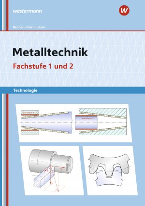 ISBN 9783427551188: Metalltechnik Technologie – Fachstufe 1 + 2 Arbeitsheft