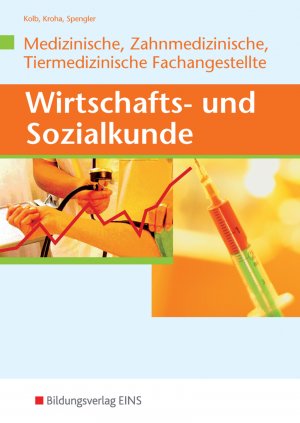 ISBN 9783427930204: Wirtschafts- und Sozialkunde / Wirtschafts- und Sozialkunde für die Medizinische, Zahnmedizinische und Tiermedizinische Fachangestellte - Ausgabe für Medizinische, Zahnmedizinische und Tiermedizinische Fachangestellte / Schülerband