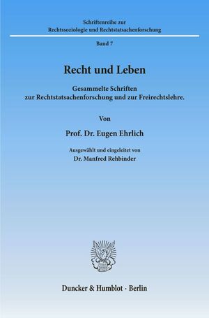 ISBN 9783428003457: Recht und Leben. - Gesammelte Schriften zur Rechtstatsachenforschung und zur Freirechtslehre. Ausgewählt und eingeleitet von Manfred Rehbinder.