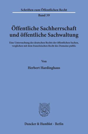 ISBN 9783428005772: Öffentliche Sachherrschaft und öffentliche Sachwaltung. – Eine Untersuchung des deutschen Rechts der öffentlichen Sachen, verglichen mit dem französischen Recht des Domaine public.