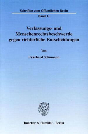 ISBN 9783428013869: Verfassungs- und Menschenrechtsbeschwerde gegen richterliche Entscheidungen.