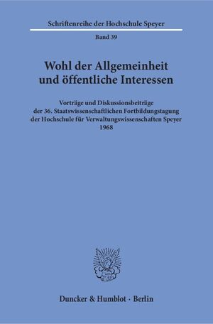 ISBN 9783428022717: Wohl der Allgemeinheit und öffentliche Interessen.