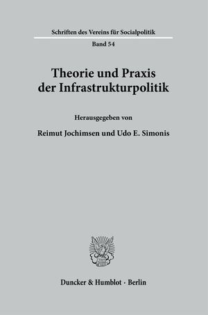 ISBN 9783428022977: Theorie und Praxis der Infrastrukturpolitik.