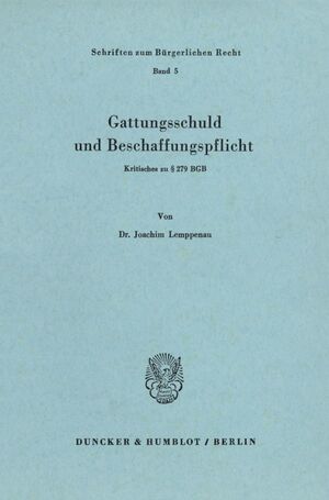 ISBN 9783428026272: Gattungsschuld und Beschaffungspflicht.: Kritisches zu § 279 BGB.