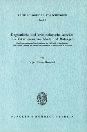 ISBN 9783428026517: Dogmatische und kriminologische Aspekte des Vikarierens von Strafe und Maßregel. - Eine Untersuchung auf der Grundlage des § 67 StGB in der Fassung des Zweiten Gesetzes zur Reform des Strafrechts (2. StrRG) vom 4. Juli 1969.