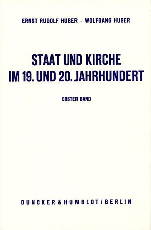 ISBN 9783428029884: Staat und Kirche im 19. und 20. Jahrhundert. - Dokumente zur Geschichte des deutschen Staatskirchenrechts. Bd. I: Staat und Kirche vom Ausgang des alten Reichs bis zum Vorabend der bürgerlichen Revolution.