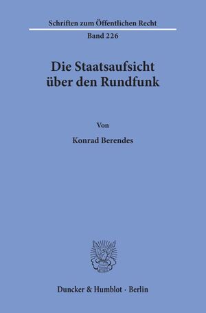 ISBN 9783428030033: Die Staatsaufsicht über den Rundfunk.