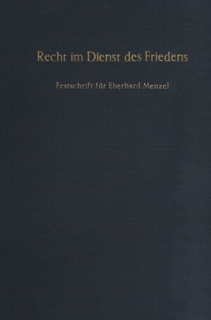 ISBN 9783428035403: Recht im Dienst des Friedens. - Festschrift für Eberhard Menzel zum 65. Geburtstag am 21. Januar 1976.