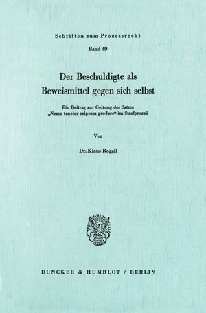 ISBN 9783428037803: Der Beschuldigte als Beweismittel gegen sich selbst.