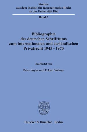 ISBN 9783428041114: Bibliographie des deutschen Schrifttums zum internationalen und ausländischen Privatrecht 1945 - 1970.