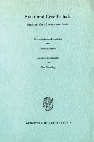 ISBN 9783428041626: Staat und Gesellschaft. - Studien über Lorenz von Stein. Mit einer Bibliographie von Max Munding.