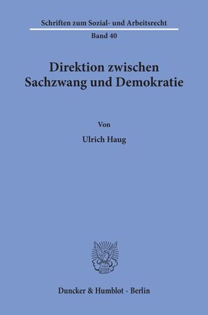 ISBN 9783428043170: Direktion zwischen Sachzwang und Demokratie.