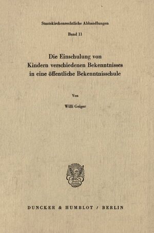 ISBN 9783428046157: Die Einschulung von Kindern verschiedenen Bekenntnisses in eine öffentliche Bekenntnisschule.