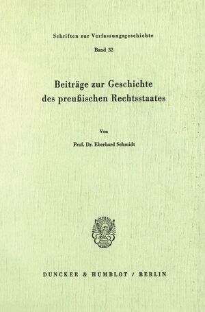 ISBN 9783428047857: Beiträge zur Geschichte des preußischen Rechtsstaates.