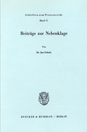 ISBN 9783428051090: Beiträge zur Nebenklage. | Jan Schulz | Taschenbuch | Schriften zum Prozessrecht | Paperback | 251 S. | Deutsch | 1982 | Duncker & Humblot | EAN 9783428051090