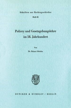 ISBN 9783428051977: Policey und Gesetzgebungslehre im 18. Jahrhundert.