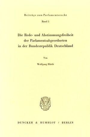 ISBN 9783428053414: Die Rede- und Abstimmungsfreiheit der Parlamentsabgeordneten in der Bundesrepublik Deutschland.