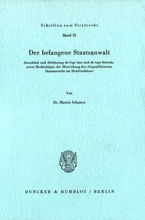 ISBN 9783428053537: Der befangene Staatsanwalt. – Ausschluß und Ablehnung de lege lata und de lege ferenda, sowie Rechtsfolgen der Mitwirkung des disqualifizierten Staatsanwalts im Strafverfahren.