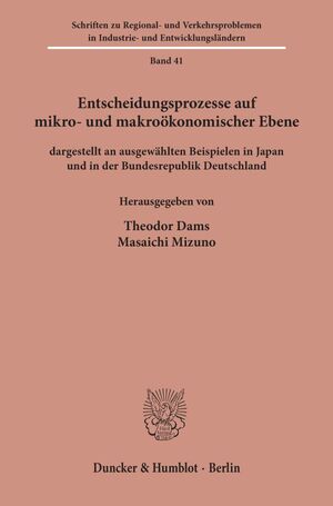 ISBN 9783428059331: Entscheidungsprozesse auf mikro- und makroökonomischer Ebene - dargestellt an ausgewählten Beispielen in Japan und in der Bundesrepublik Deutschland.