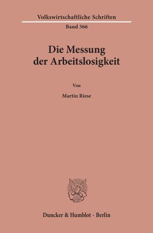 ISBN 9783428060344: Die Messung der Arbeitslosigkeit.