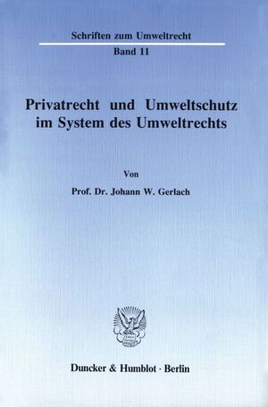 ISBN 9783428065820: Privatrecht und Umweltschutz im System des Umweltrechts.