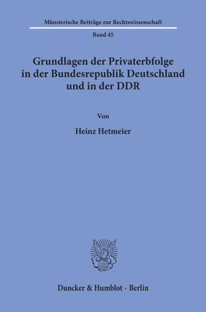 neues Buch – Heinz Hetmeier – Gundlagen der Privaterbfolge in der Bundesrepublik Deutschland und in der DDR.