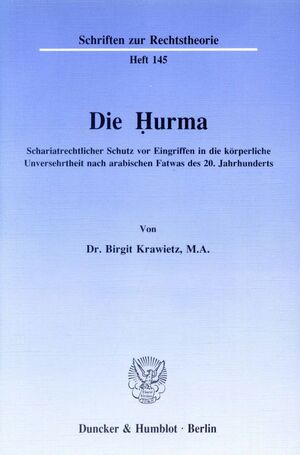 ISBN 9783428071593: Die Ḥurma. - Schariatrechtlicher Schutz vor Eingriffen in die körperliche Unversehrtheit nach arabischen Fatwas des 20. Jahrhunderts.