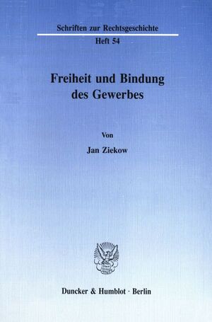 ISBN 9783428073672: Freiheit und Bindung des Gewerbes.