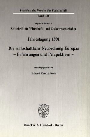 ISBN 9783428074686: Die wirtschaftliche Neuordnung Europas - Erfahrungen und Perspektiven Schriften des Vereins für Socialpolitik Neue Folge Band 218