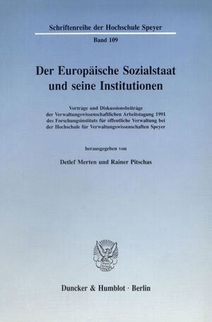 ISBN 9783428075911: Der Europäische Sozialstaat und seine Institutionen. – Vorträge und Diskussionsbeiträge der Verwaltungswissenschaftlichen Arbeitstagung 1991 des Forschungsinstituts für öffentliche Verwaltung bei der Hochschule für Verwaltungswissenschaften Speyer.