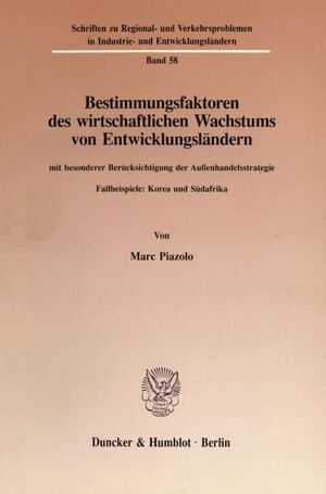 ISBN 9783428079247: Bestimmungsfaktoren des wirtschaftlichen Wachstums von Entwicklungsländern, mit besonderer Berücksichtigung der Außenhandelsstrategie.