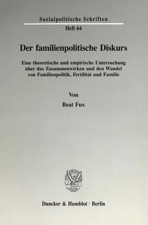 ISBN 9783428080168: Der familienpolitische Diskurs. - Eine theoretische und empirische Untersuchung über das Zusammenwirken und den Wandel von Familienpolitik, Fertilität und Familie.