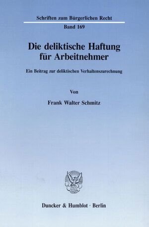 ISBN 9783428080939: Die deliktische Haftung für Arbeitnehmer. – Ein Beitrag zur deliktischen Verhaltenszurechnung.