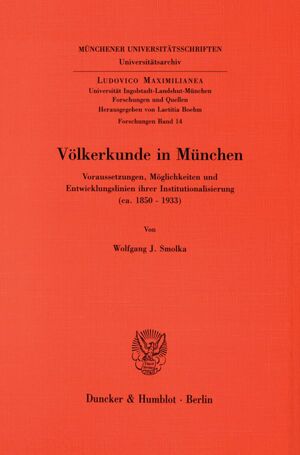 ISBN 9783428082261: Völkerkunde in München. - Voraussetzungen, Möglichkeiten und Entwicklungslinien ihrer Institutionalisierung (ca. 1850 - 1933).